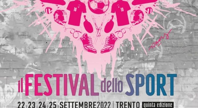 Festival dello Sport a Trento 2022: programma ed ospiti dell’evento