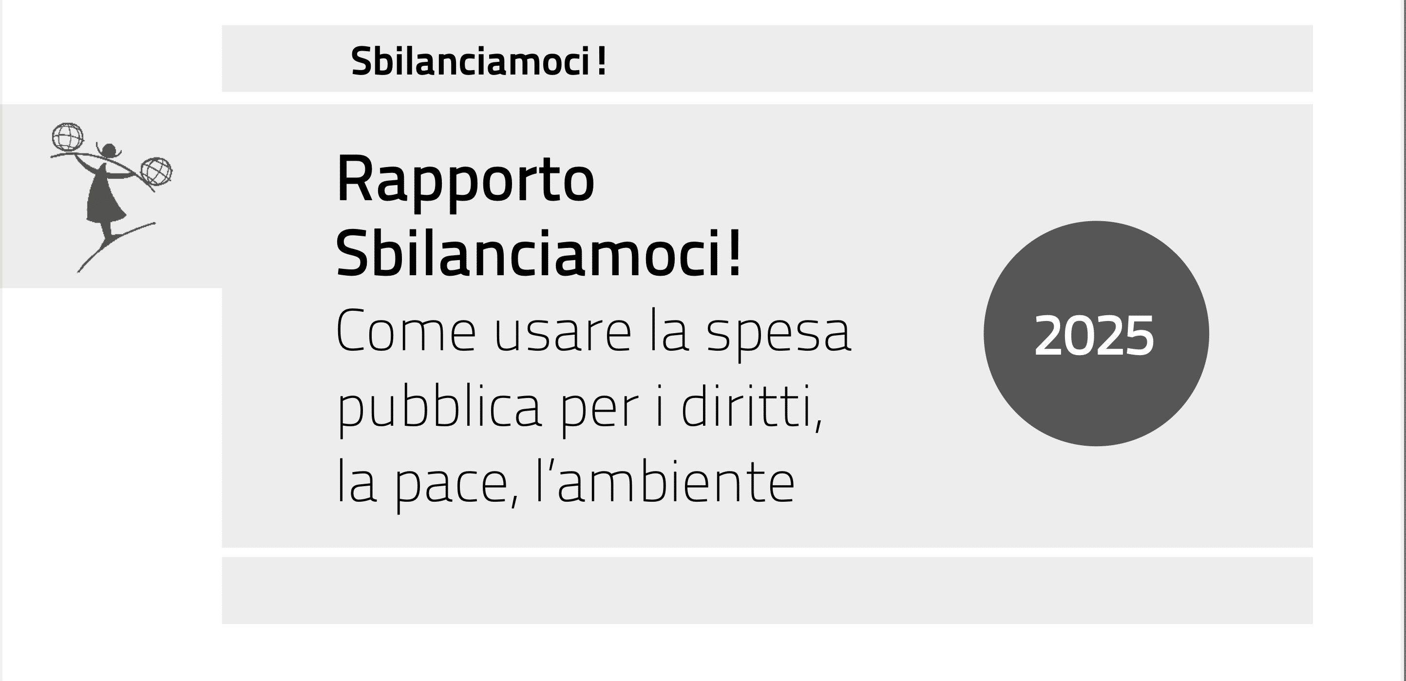 Un’altra finanziaria è possibile: da Sbilanciamoci! 102 proposte alternative alla ricetta del governo per salvare il Paese dall’austerity